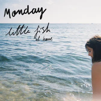 little fish (Acoustic) by Monday