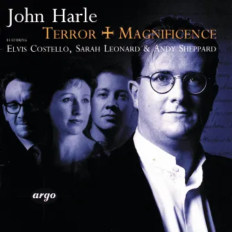 Harle: Terror and Magnificence by John Harle