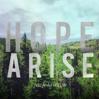 Hope Arise by Jack Lawson