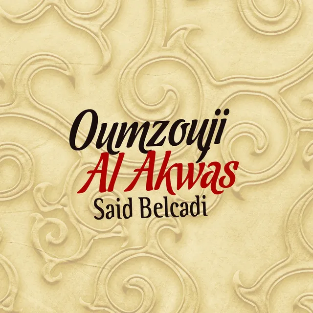 Oumzouji Al Akwas (Chants Religieux - Amdah - Inchad - Quran - Coran - Islam)