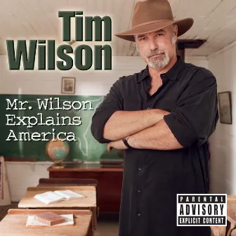 Mr. Wilson Explains America by Tim Wilson