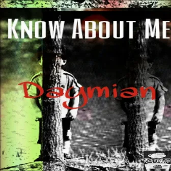 Know About Me by Daymian