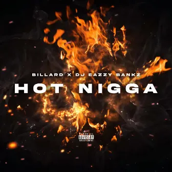 Hot Nigga by Billard