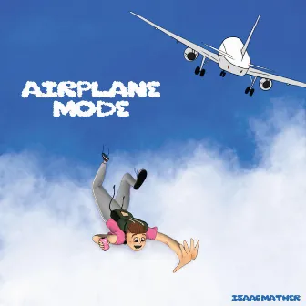 Airplane Mode by Isaac Mather