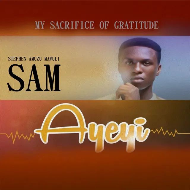 Ayeyi - My Sacrifice of Gratitude