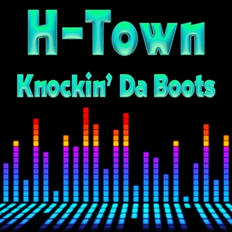 Knockin' Da Boots (Re-Recorded / Remastered) by H-Town