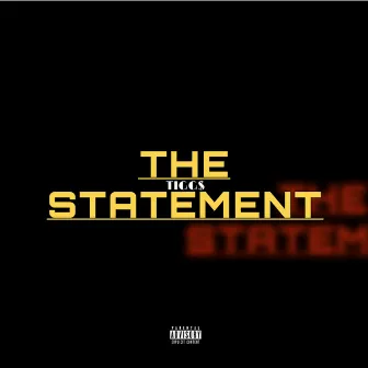 The Statement by Tigg$