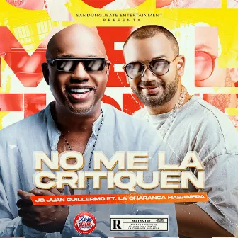 No Me La Critiquen by Juan Guillermo