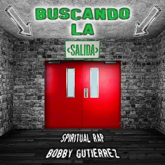 Buscando La Salida by Spiritual Rap