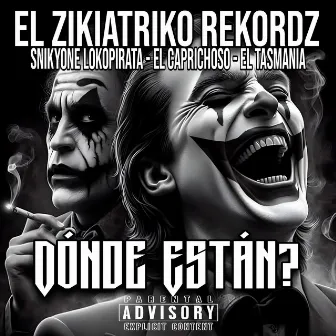 Dónde Están? by El Zikiatriko RekordZ