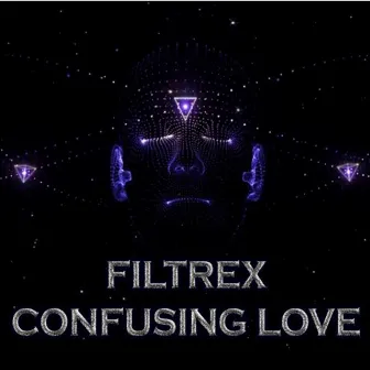 Confusing Love by Filtrex