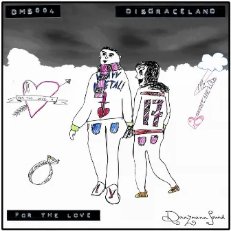 For The Love by Disgraceland