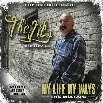 My Life My Ways The Mixtape by The Lil's of G'D UP Gangsters