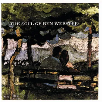 The Soul Of Ben Webster by Ben Webster