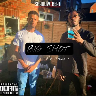 BIG SHOT by Shadow on the Beat