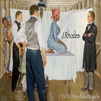 Listen to Black Girls by J.Rhodes