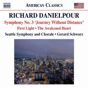 Danielpour: First Light - The Awakened Heart - Symphony No. 3, 