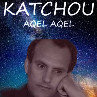 Aqel Aqel by Katchou