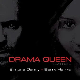 Drama Queen (Texting U) by Barry Harris