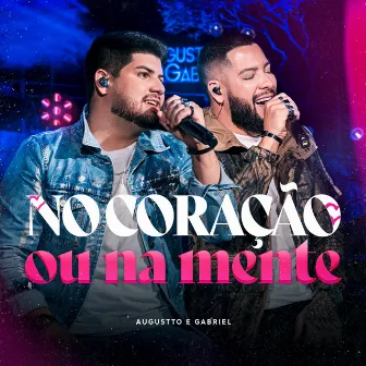 No coração ou na mente by Augustto & Gabriel