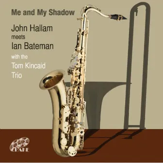 Me and My Shadow by John Hallam