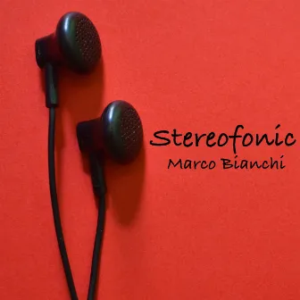 Stereofonic by Marco Bianchi