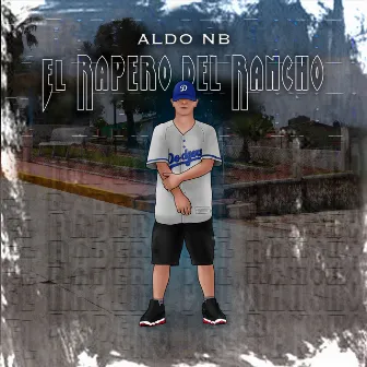 El Rapero del Rancho by Aldo NB