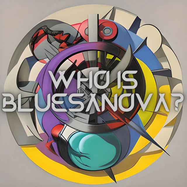 Who Is Bluesanova?