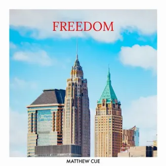 Freedom by Matthew Cue