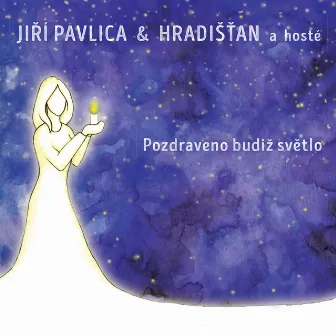 Pozdraveno budiž světlo by Jirí Pavlica