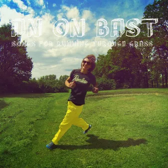 Songs for Running Through Grass by An On Bast