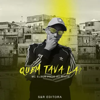 Quem Tava Lá by Dj White