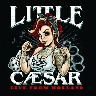 Brutally Honest Live from Holland by Little Caesar