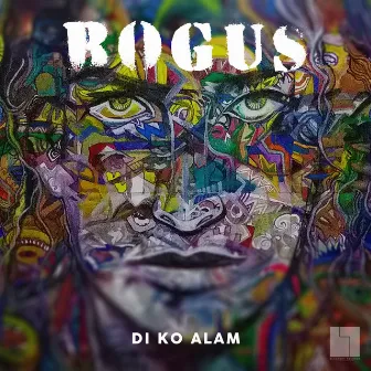 Di Ko Alam by Bogus