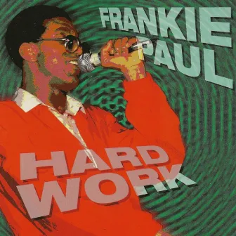 Hard Work by Frankie Paul