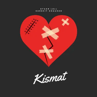 Kismat by Ayaan Lall