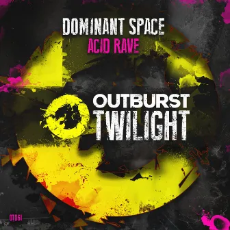 Acid Rave by Dominant Space