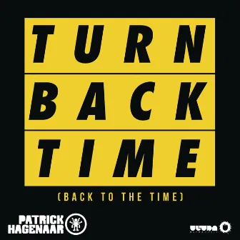 Turn Back Time (Back To The Time) [Radio Edit] by Patrick Hagenaar