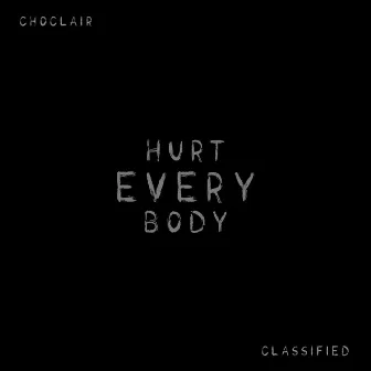 Hurt Everybody by Choclair