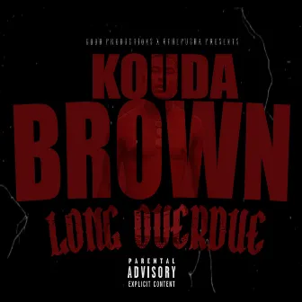 Long Overdue by Kouda Brown