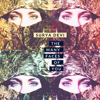 The Many Faces of You by Surya Devi