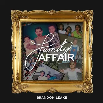 Family Affair by Brandon Leake