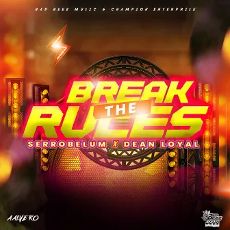 Break The Rules by Dean Loyal