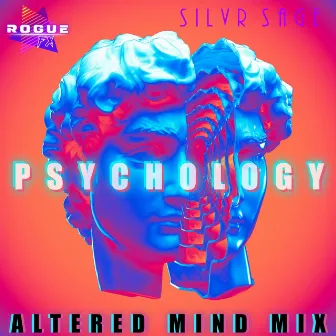 Psychology (Silvr Sage Remix - Altered Mind Mix) by Silvr Sage