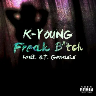 Freak Bitch by K-Young