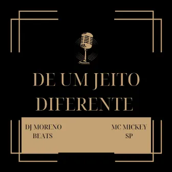 De Um Jeito Diferente by Dj moreno beats