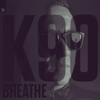 Breathe by K90