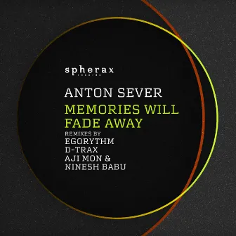 Memories Will Fade Away by Anton Sever