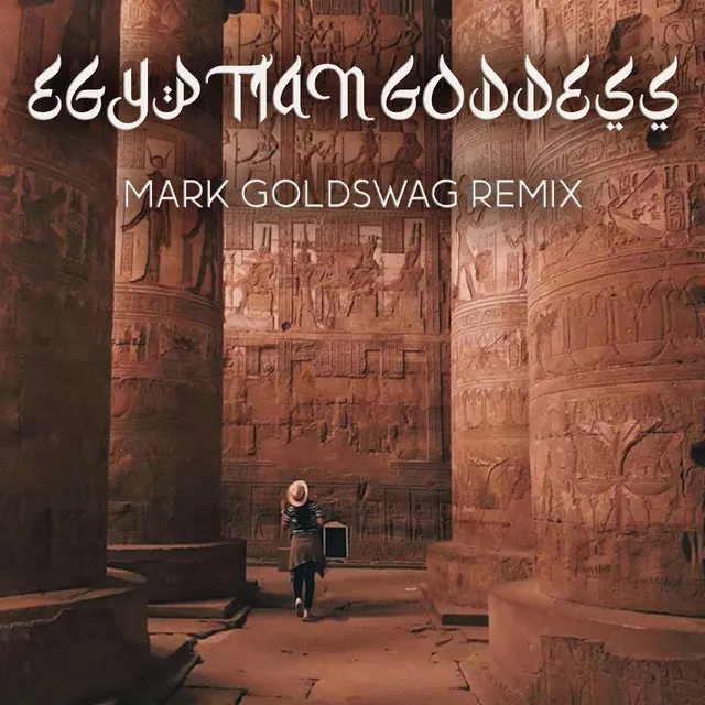 Egyptian Goddess (Mark Goldswag Remix)