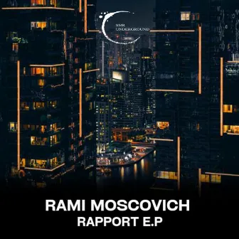 Rapport E.P by Rami Moscovich